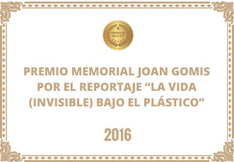 Premio Memorial Joan Gomis por el reportaje “La vida (invisible) bajo el plástico” 